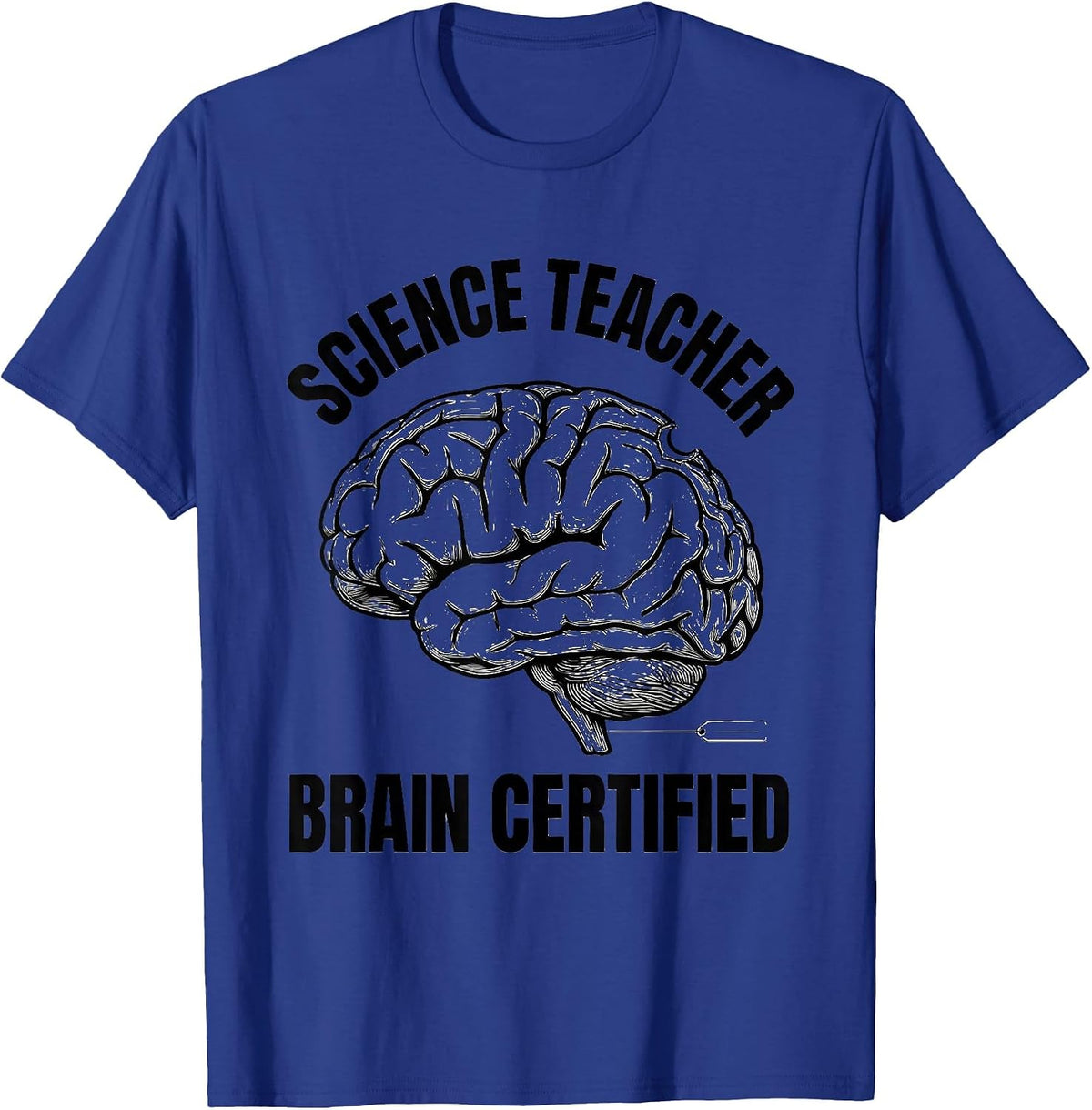 Science Teacher Brain Certified Funny Science Teacher T-Shirt - Royal Blue
