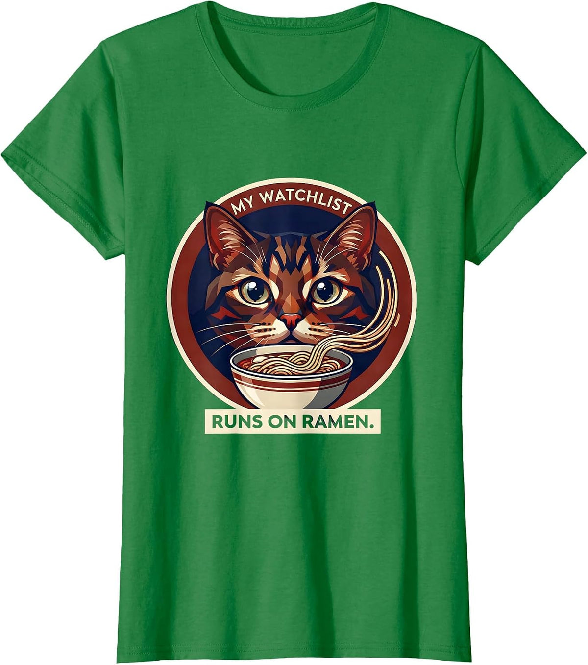 Women's My Watchlist Runs On Ramen Funny Anime Cat Kawaii Ramen Gift T-Shirt - Kelly Green
