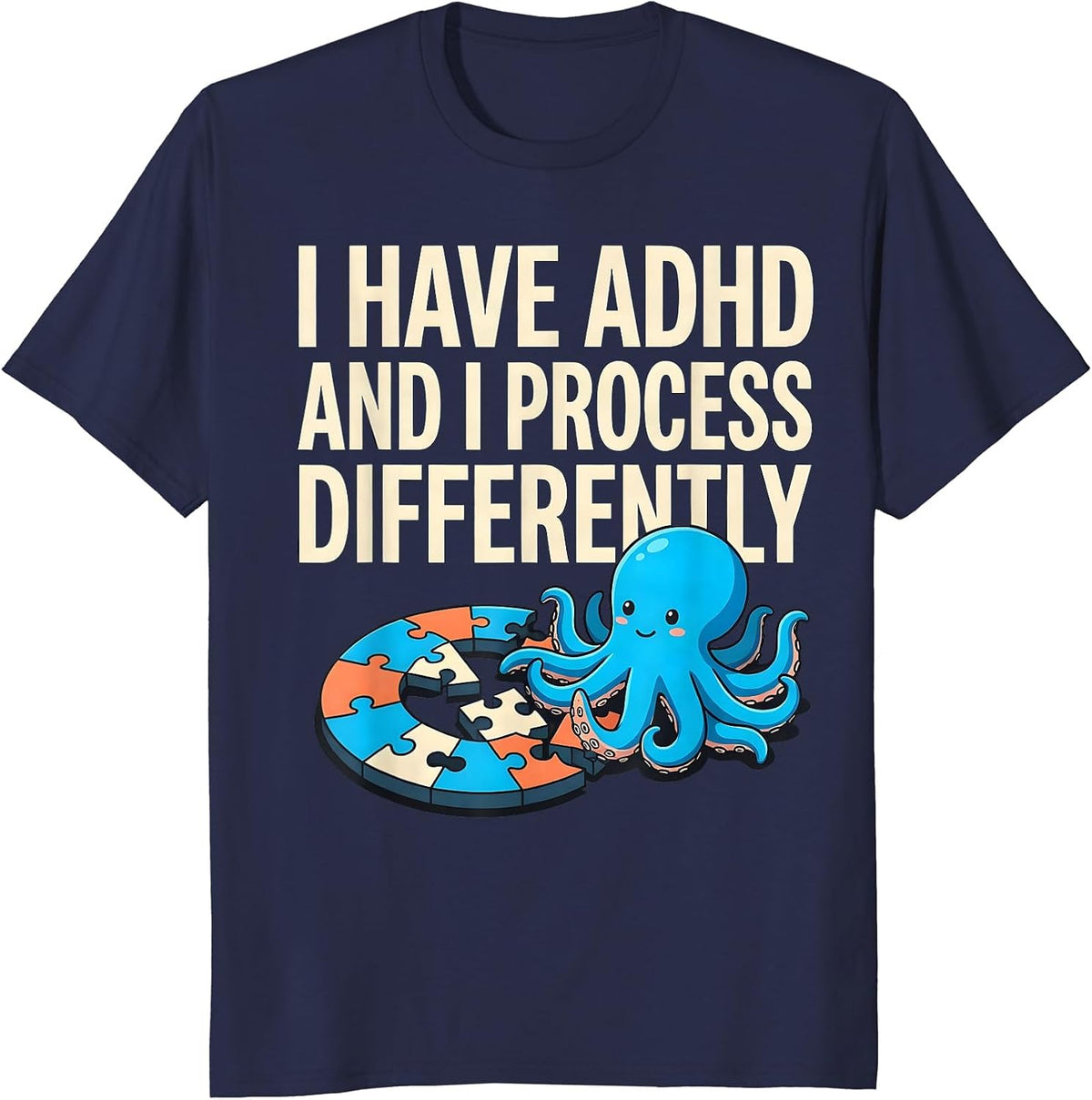 Men's I Have ADHD And I Process Differently Funny ADHD Awareness T-Shirt - Navy Blue