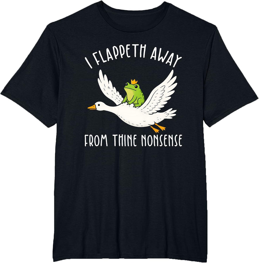 I Flappeth Away from Thine Nonsense Funny Frog Meme T-Shirt - Black