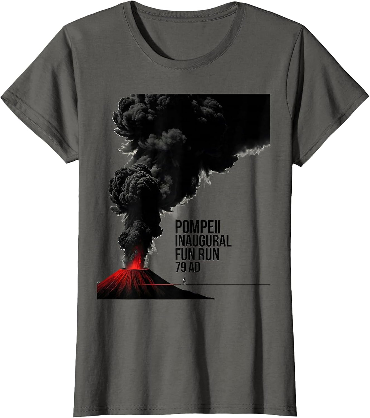Women's Pompeii Inaugural Fun Run 79 AD Funny Volcano History T-Shirt - Asphalt Grey