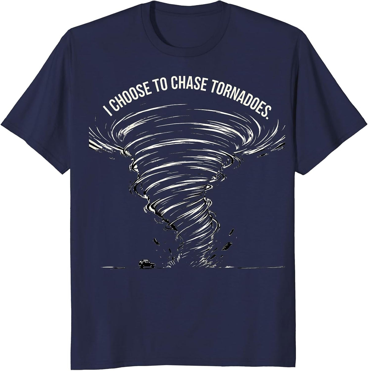 I Choose To Chase Tornadoes Scratchboard Storm Chaser T-Shirt - Navy Blue