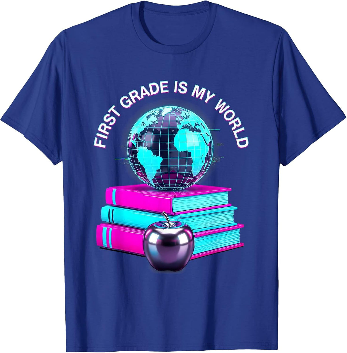 First Grade Is My World Elementary Teacher Design T-Shirt - Royal Blue