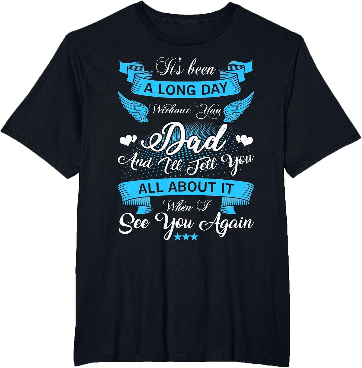 Remembrance of Dad Memory of My Father in Heaven Angel Wings T-Shirt - Black
