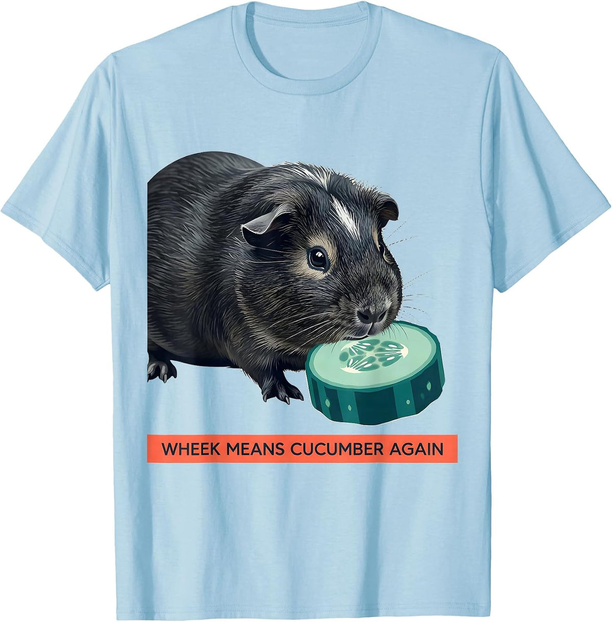 Men's Wheek Means Cucumber Again Funny Guinea Pig Pet Lover Humor T-Shirt - Baby Blue