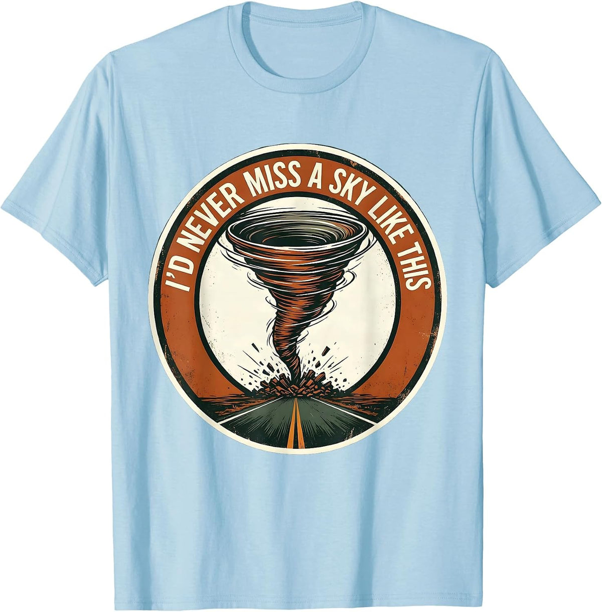 Men's I'd Never Miss A Sky Like This Vintage Storm Chaser Tornado T-Shirt - Baby Blue