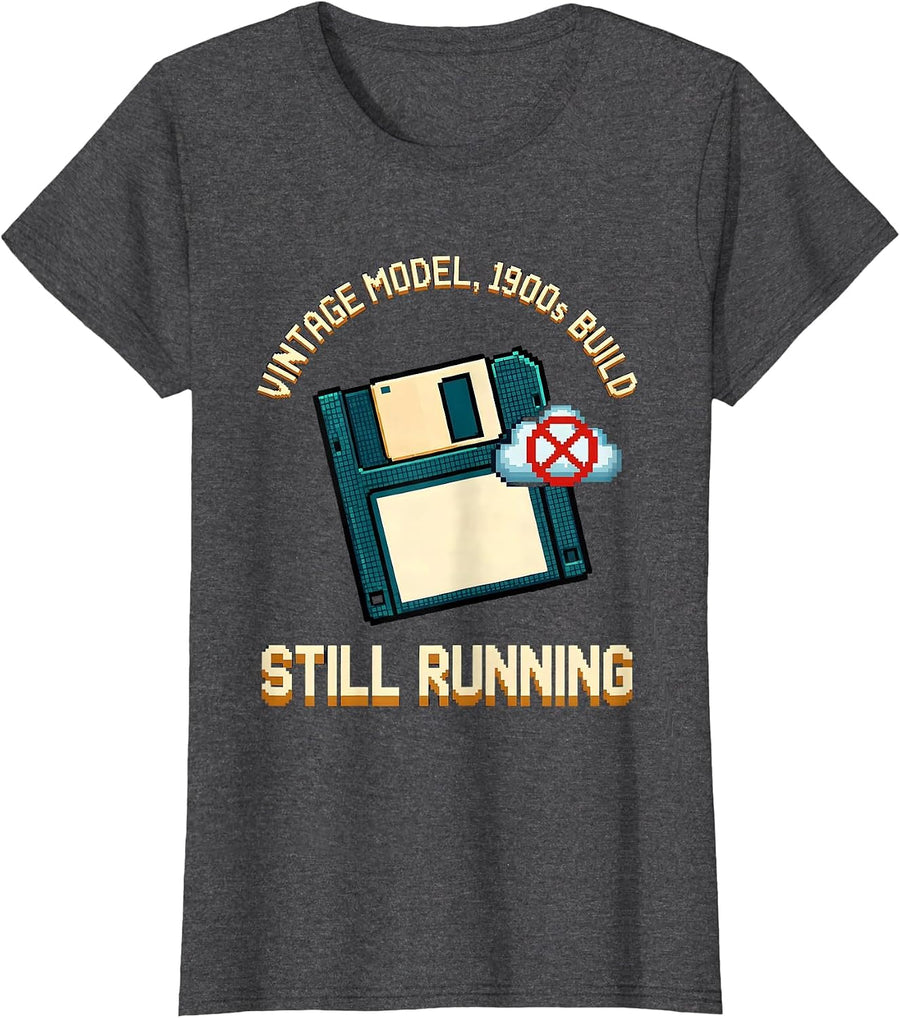 Women's Vintage Model, 1900s Build, Still Running Funny T-Shirt - Dark Heather Grey