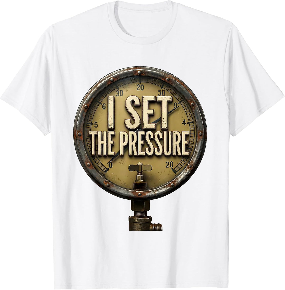 Men's I Set The Pressure Vintage Funny Plumber Pipefitter T-Shirt - White
