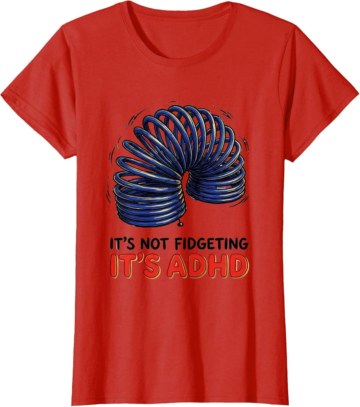 It's Not Fidgeting It's ADHD Funny Neurodiversity Awareness T-Shirt - Red