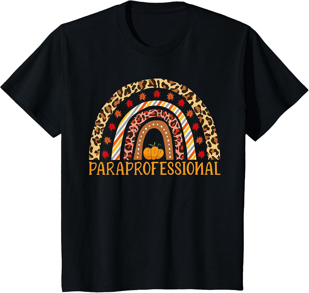 Paraprofessional Leopard Rainbow Fall Autumn Thanksgiving T-Shirt - Black