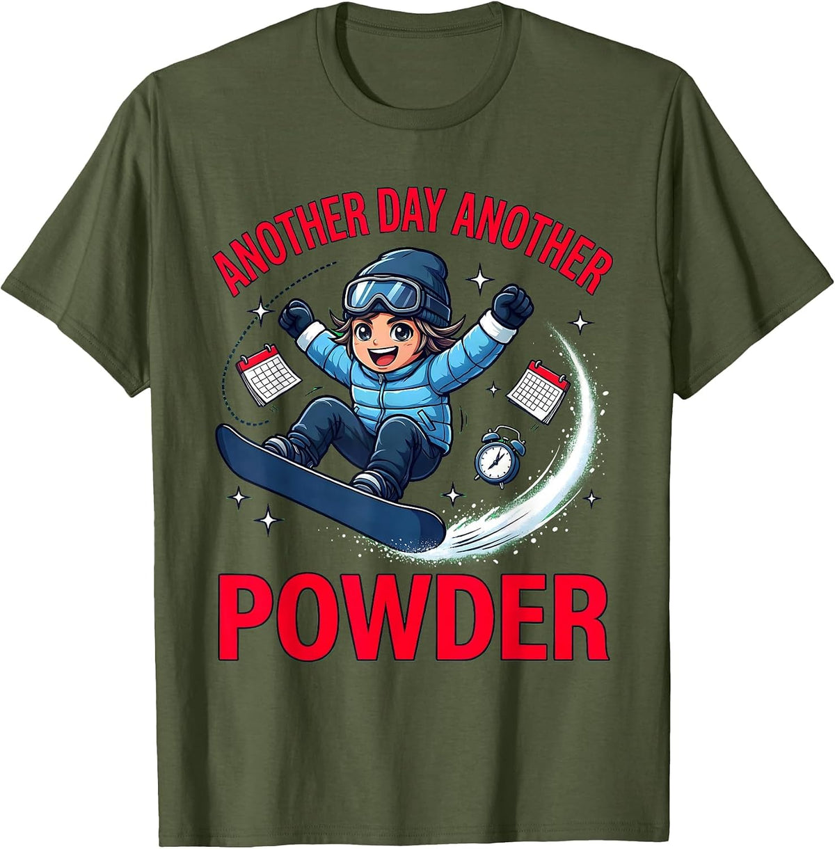 Men's ANOTHER DAY ANOTHER POWDER Funny Snowboarder Skiing Gift T-Shirt - Olive Green