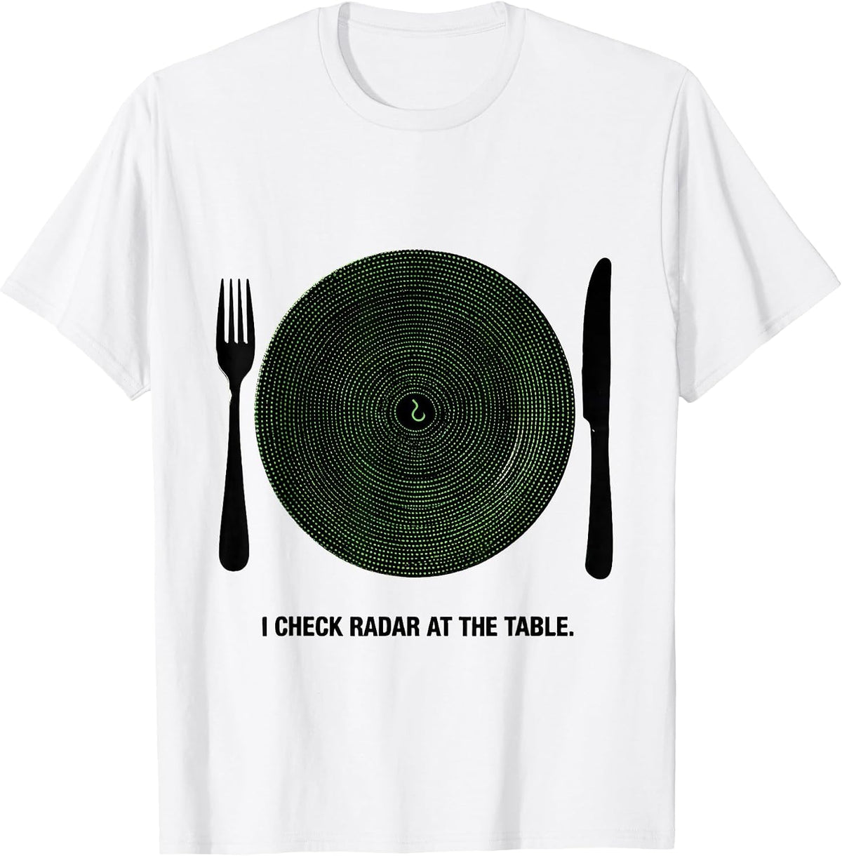 Men's I Check Radar At The Table Funny Storm Chaser Meteorology T-Shirt - White