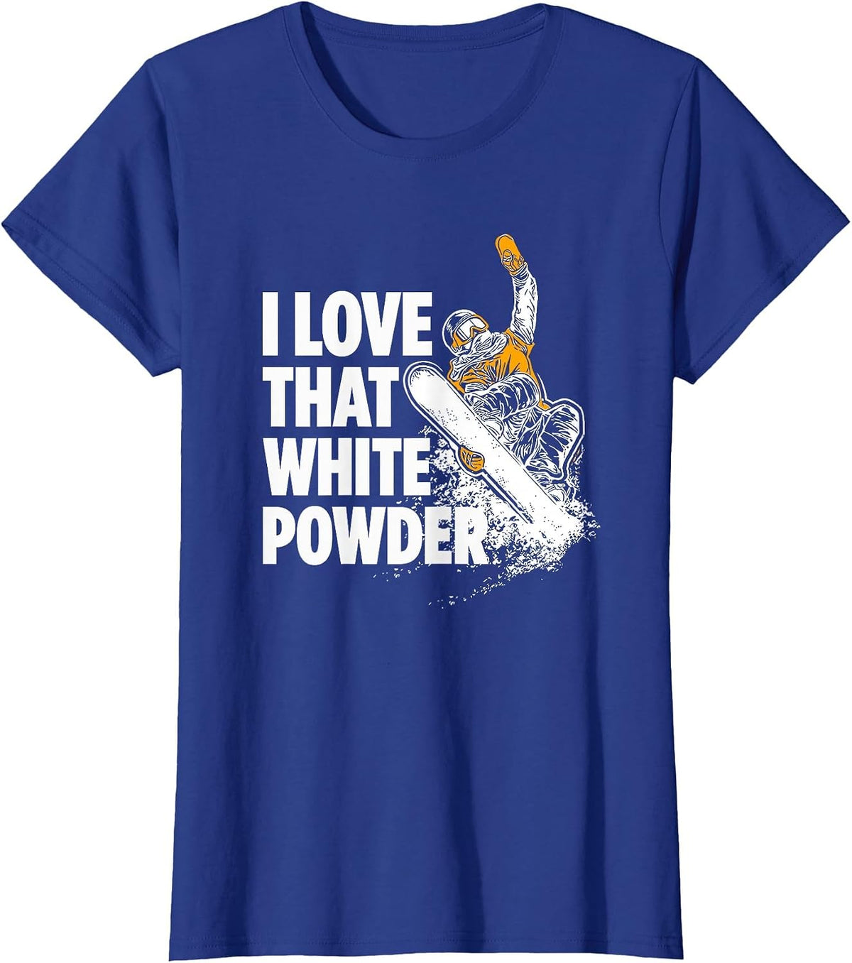 I Love that White Powder Snowboarder T-Shirt - Royal Blue