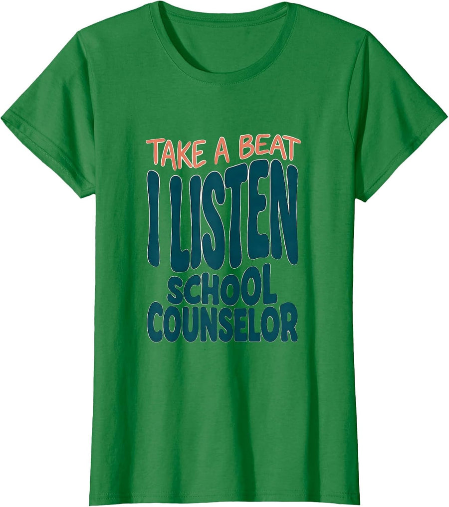 Women's Take A Beat, I Listen — School Counselor Funny T-Shirt - Kelly Green