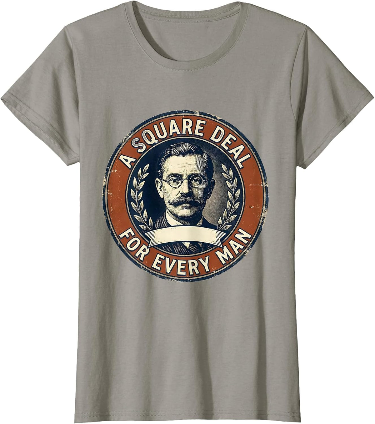 Women's A Square Deal For Every Man Vintage Political Humor T-Shirt - Slate Grey