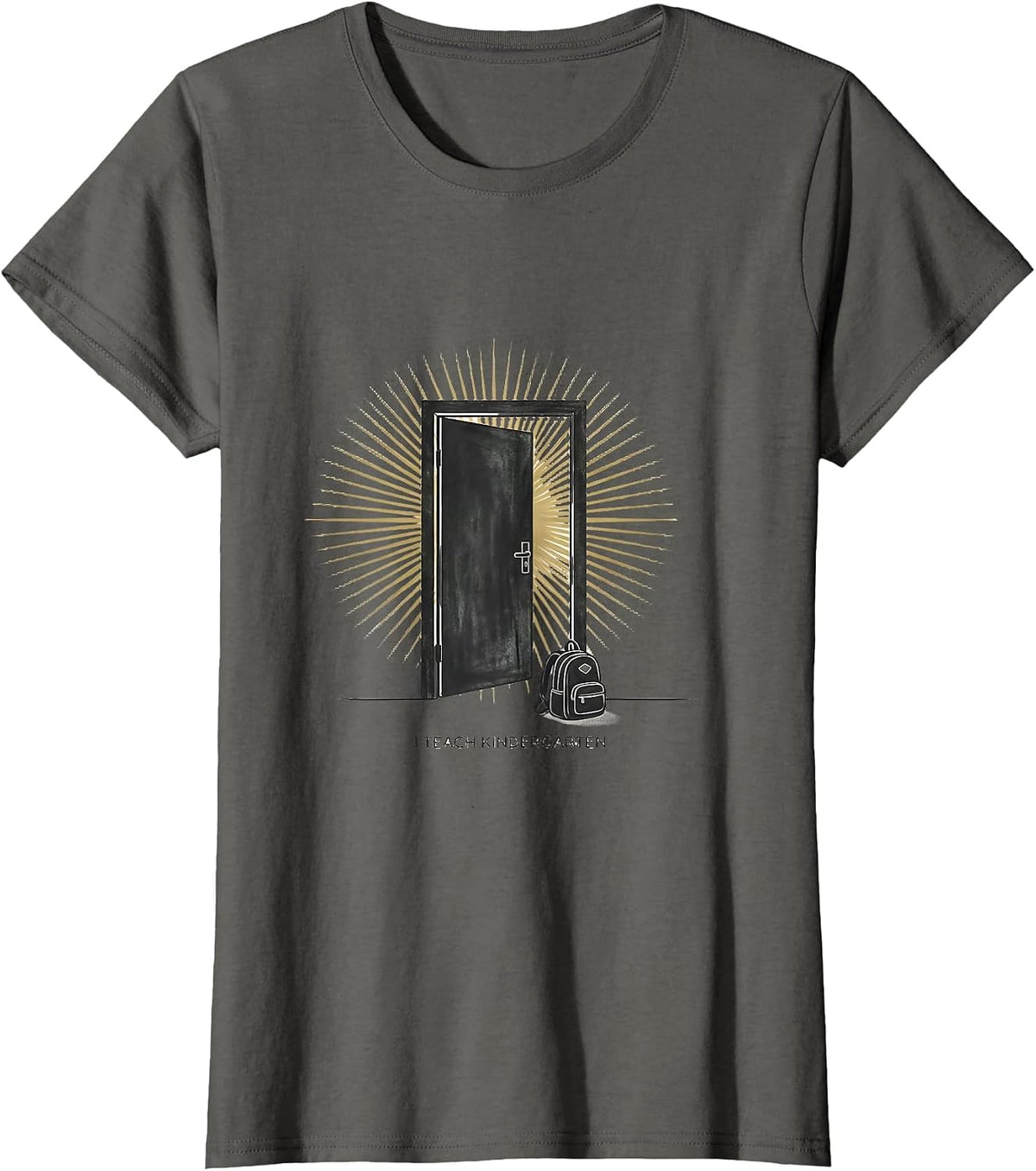 Women's I Teach Kindergarten Funny Teacher Appreciation Back T-Shirt - Asphalt Grey