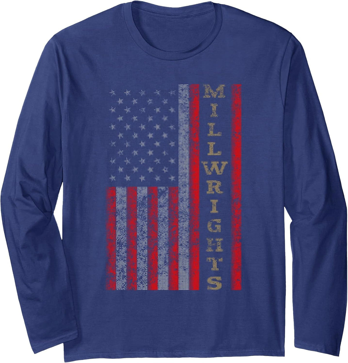 Cool Patriotic Millwrights US Flag Long Sleeve Shirt - Adult Unisex Navy Blue
