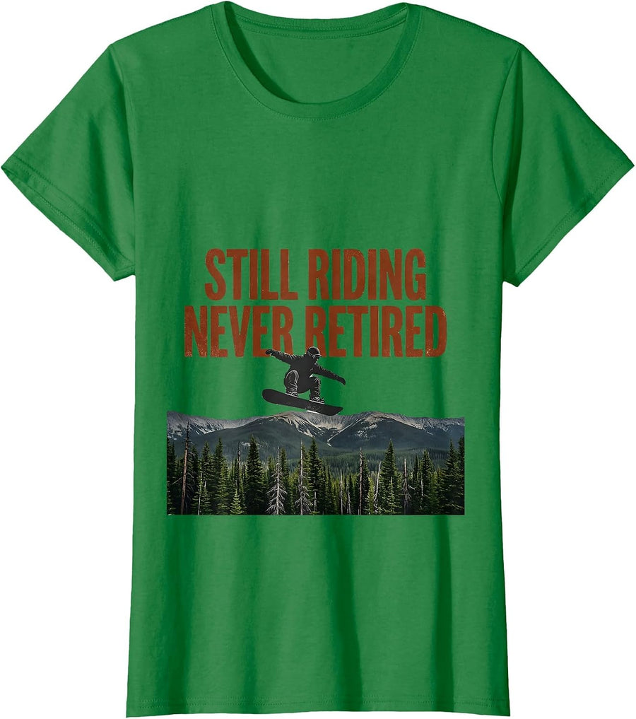 Women's Still Riding Never Retired Vintage Snowboarder Gift T-Shirt - Kelly Green
