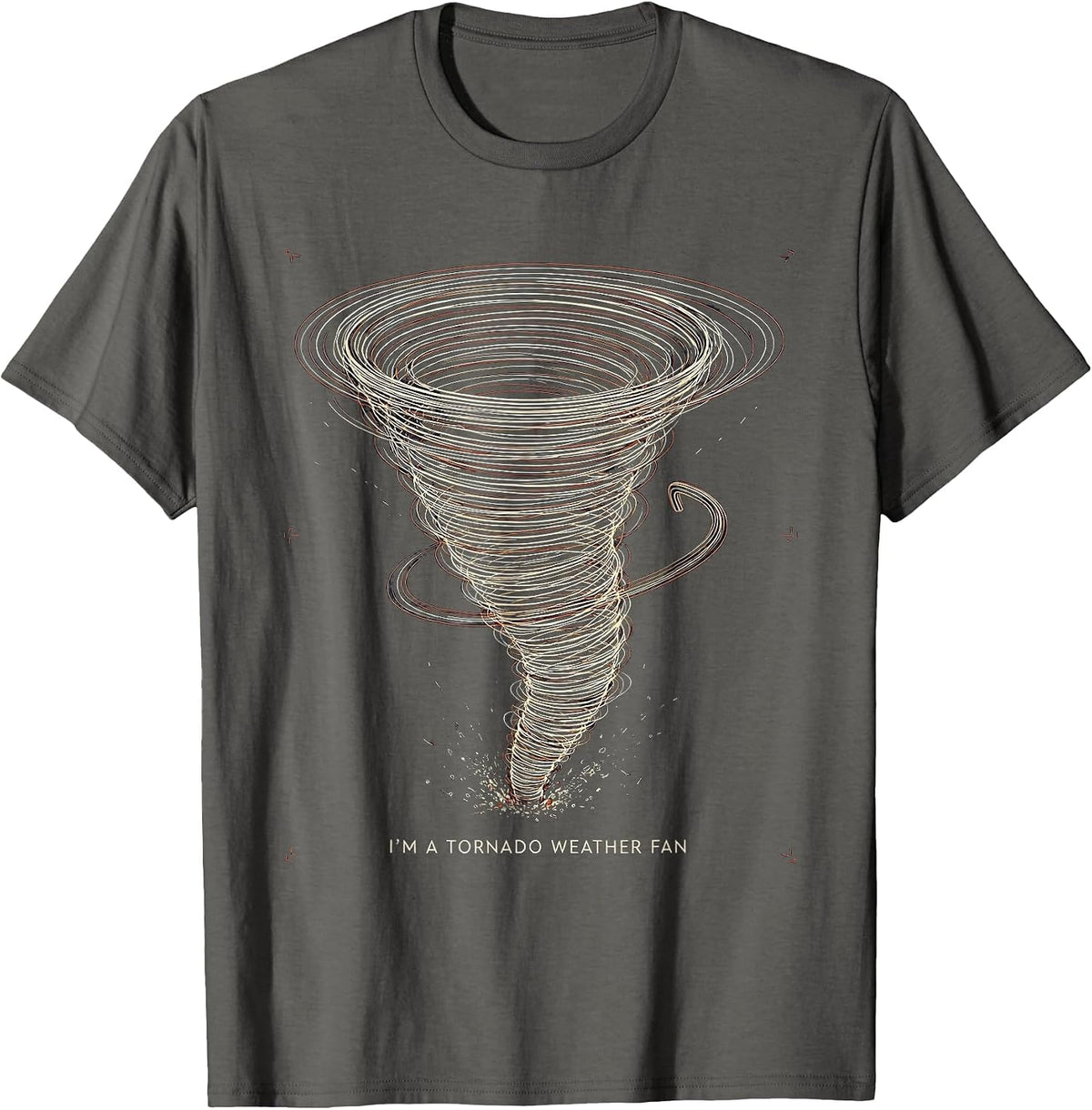 I'm A Tornado Weather Fan Funny Storm Chaser Meteorology T-Shirt - Asphalt Grey