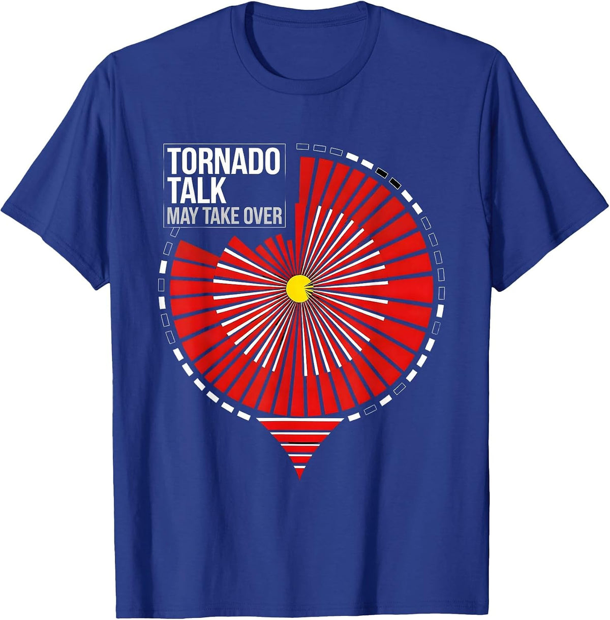 Tornado Talk May Take Over Bauhaus Modernist Storm Chaser T-Shirt - Royal Blue