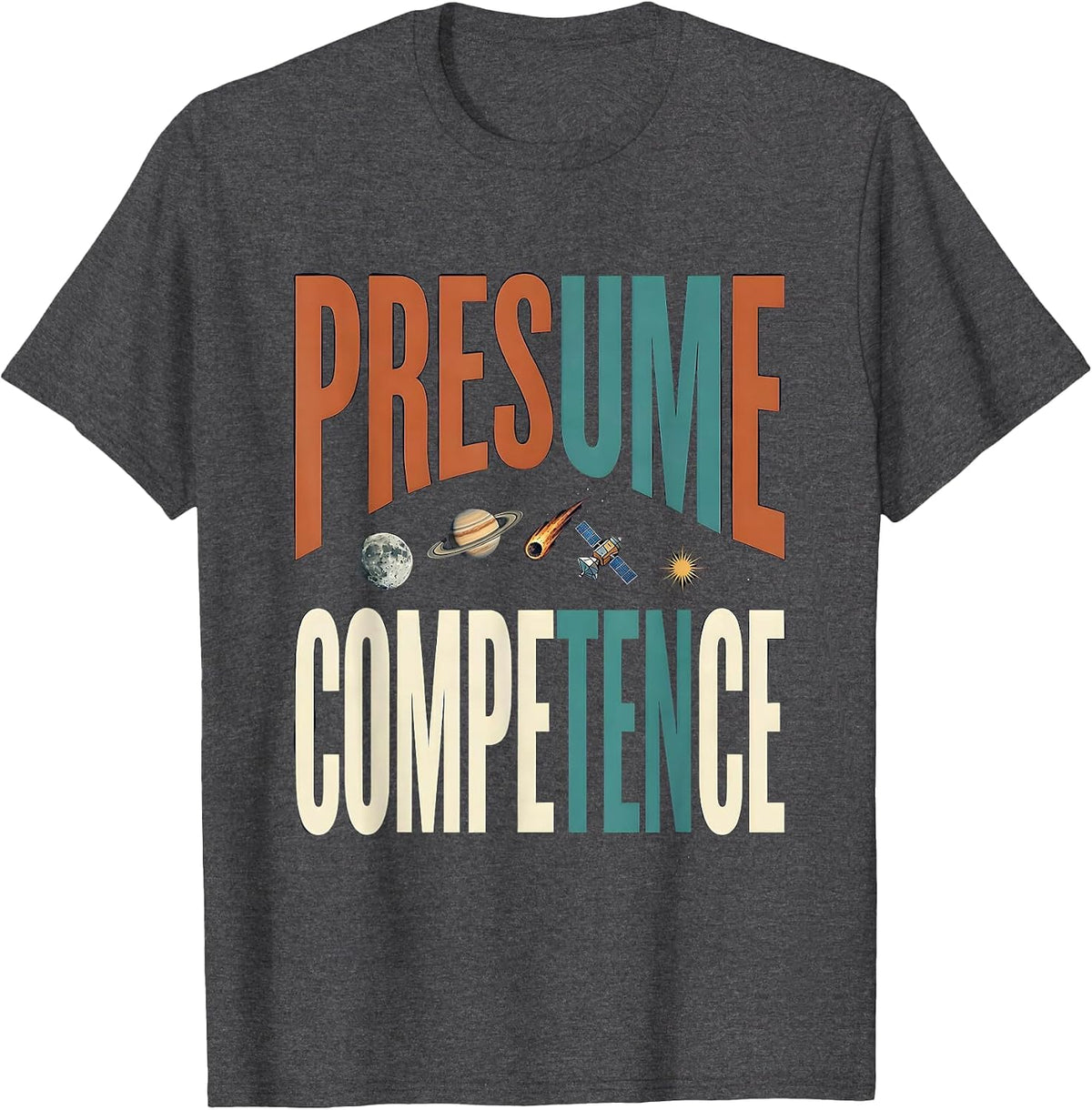 Men's Presume Competence Neurodiverse Universe Special Education T-Shirt - Dark Heather Grey