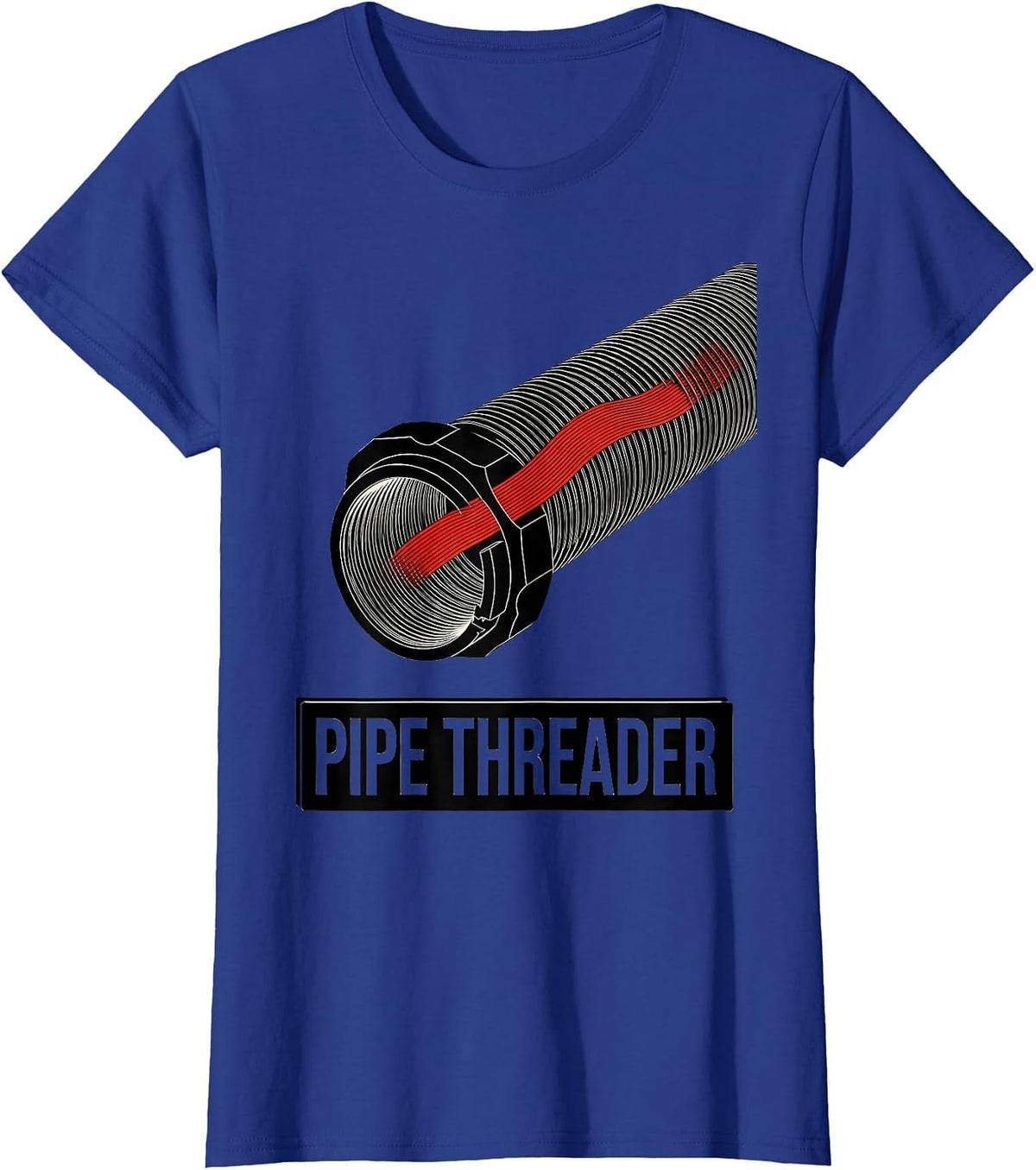 Women's Pipe Threader Funny Plumber Pipefitter Occupational Humor T-Shirt - Royal Blue