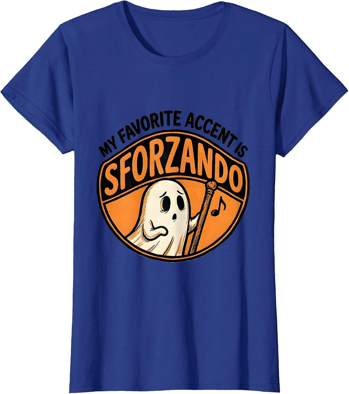 Women's My Favorite Accent Is Sforzando Funny Music Teacher Ghost T-Shirt - Royal Blue