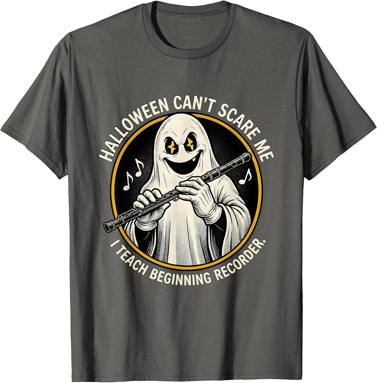 Halloween Can't Scare Me, I Teach Beginning Recorder Funny T-Shirt - Asphalt Grey