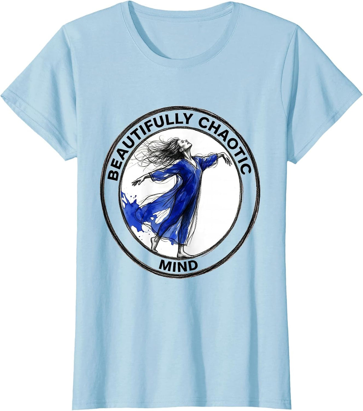 Beautifully Chaotic Mind ADHD Awareness Design T-Shirt - Baby Blue