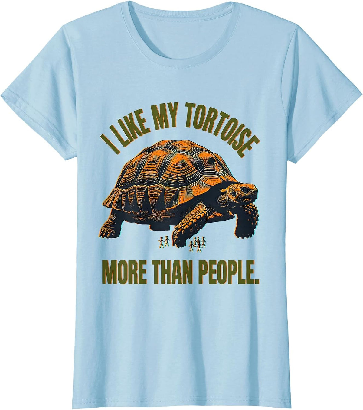 I Like My Tortoise More Than People Funny Pet Lover Humor T-Shirt - Baby Blue