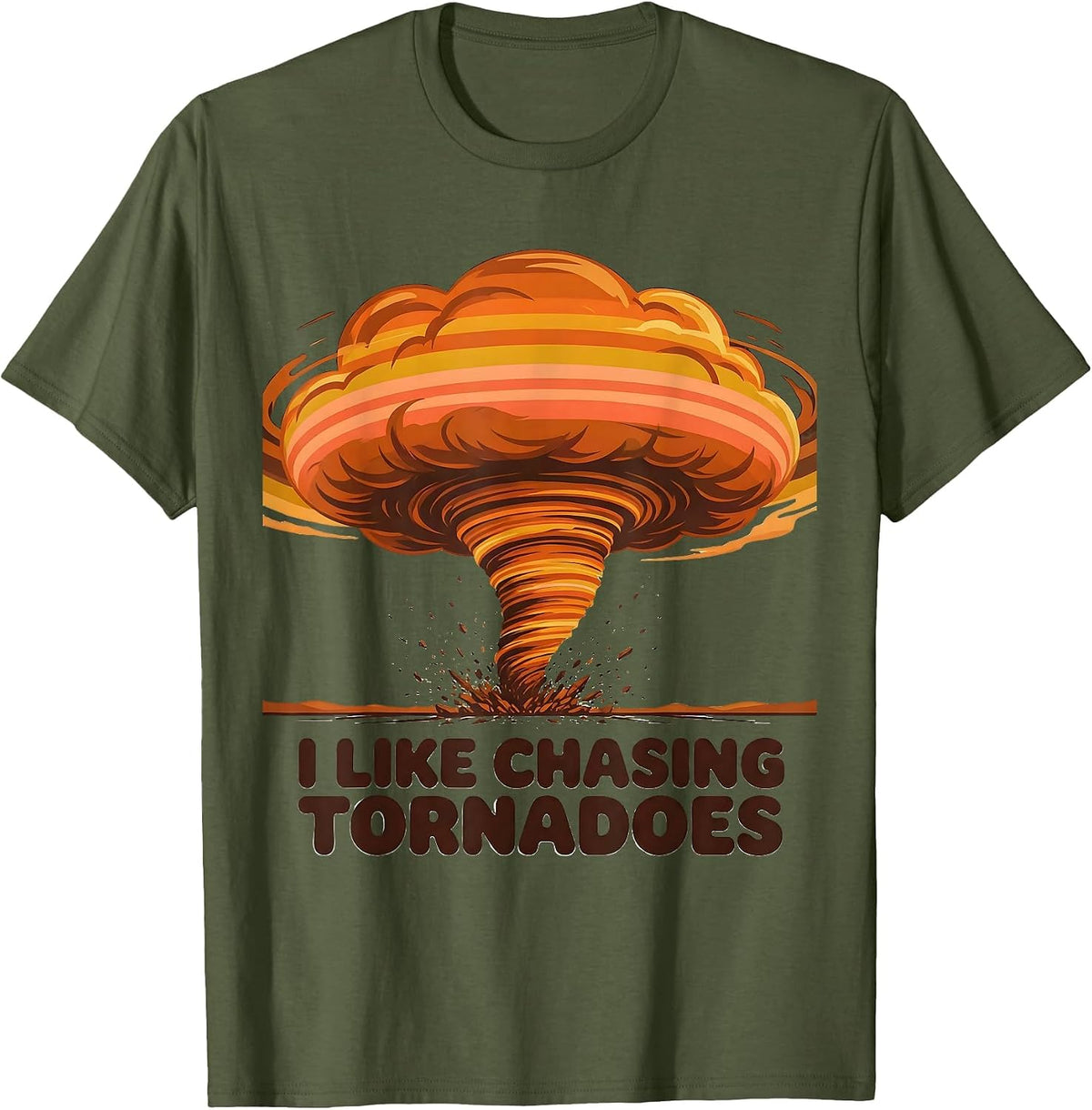 I Like Chasing Tornadoes Retro 70s Storm Chaser Meteorology T-Shirt - Olive Green