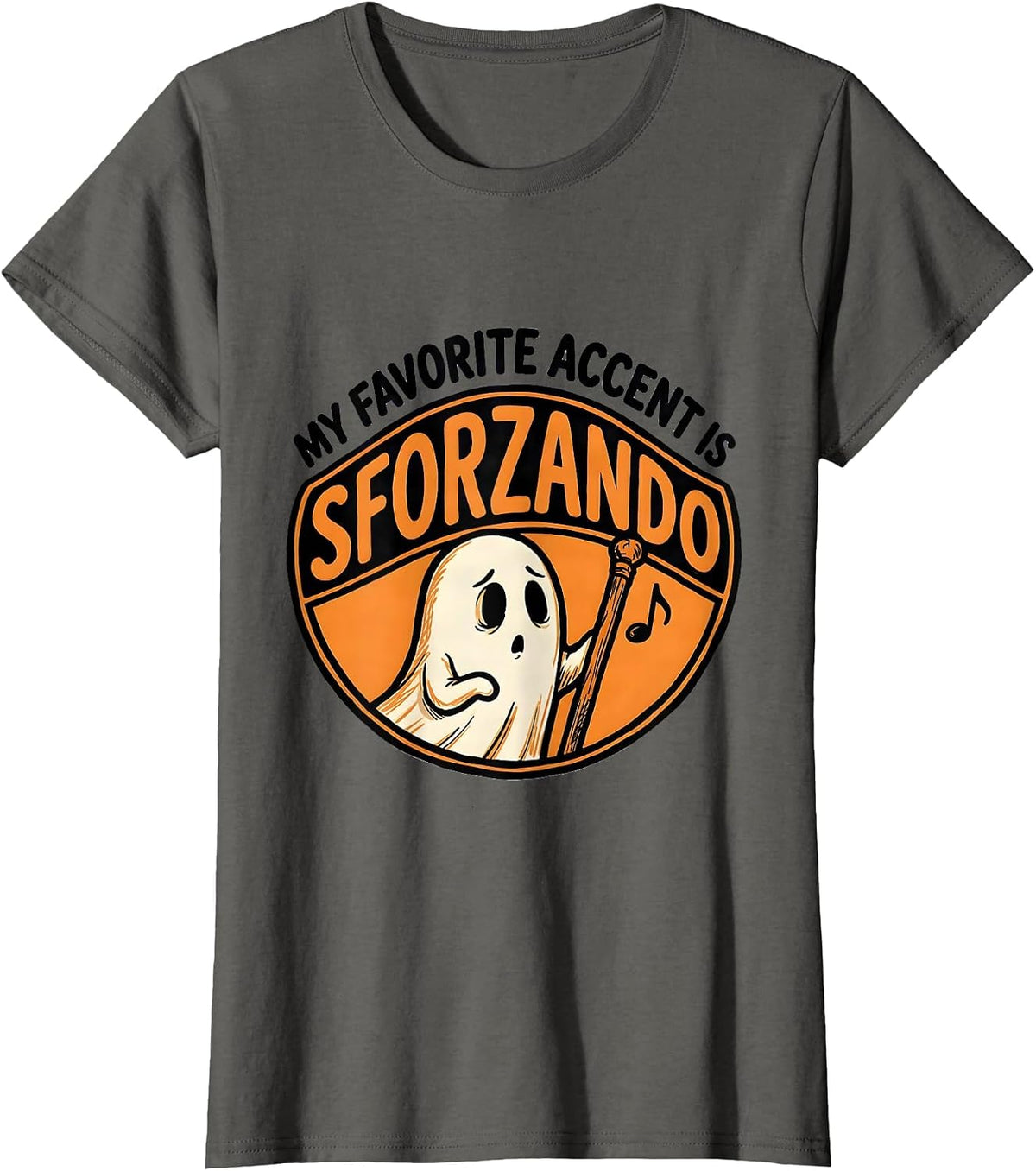 Women's My Favorite Accent Is Sforzando Funny Music Teacher Ghost T-Shirt - Asphalt Grey