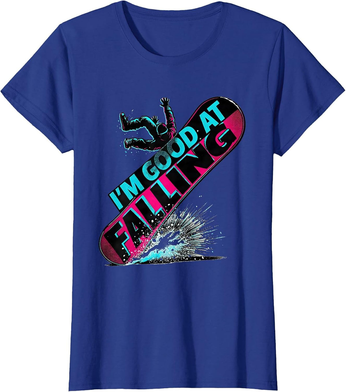 Women's I'm Good At Falling Pop Art Snowboard Humor Winter Sports T-Shirt - Royal Blue