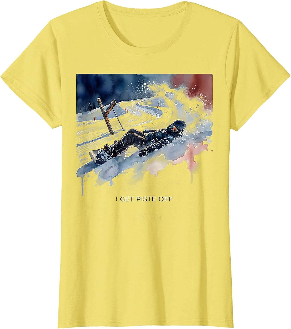 I Get Piste Off Watercolor Snowboarder Ski Lover Humor T-Shirt - Lemon Yellow