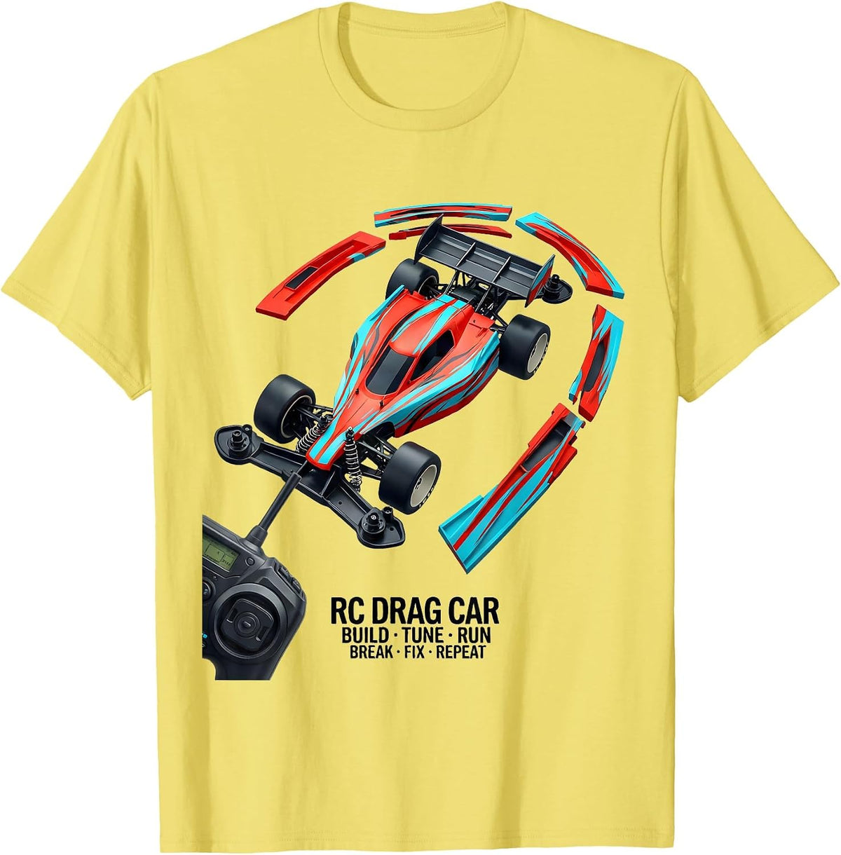 Men's RC Drag Car Build Tune Run Break Fix Repeat Funny T-Shirt - Lemon Yellow