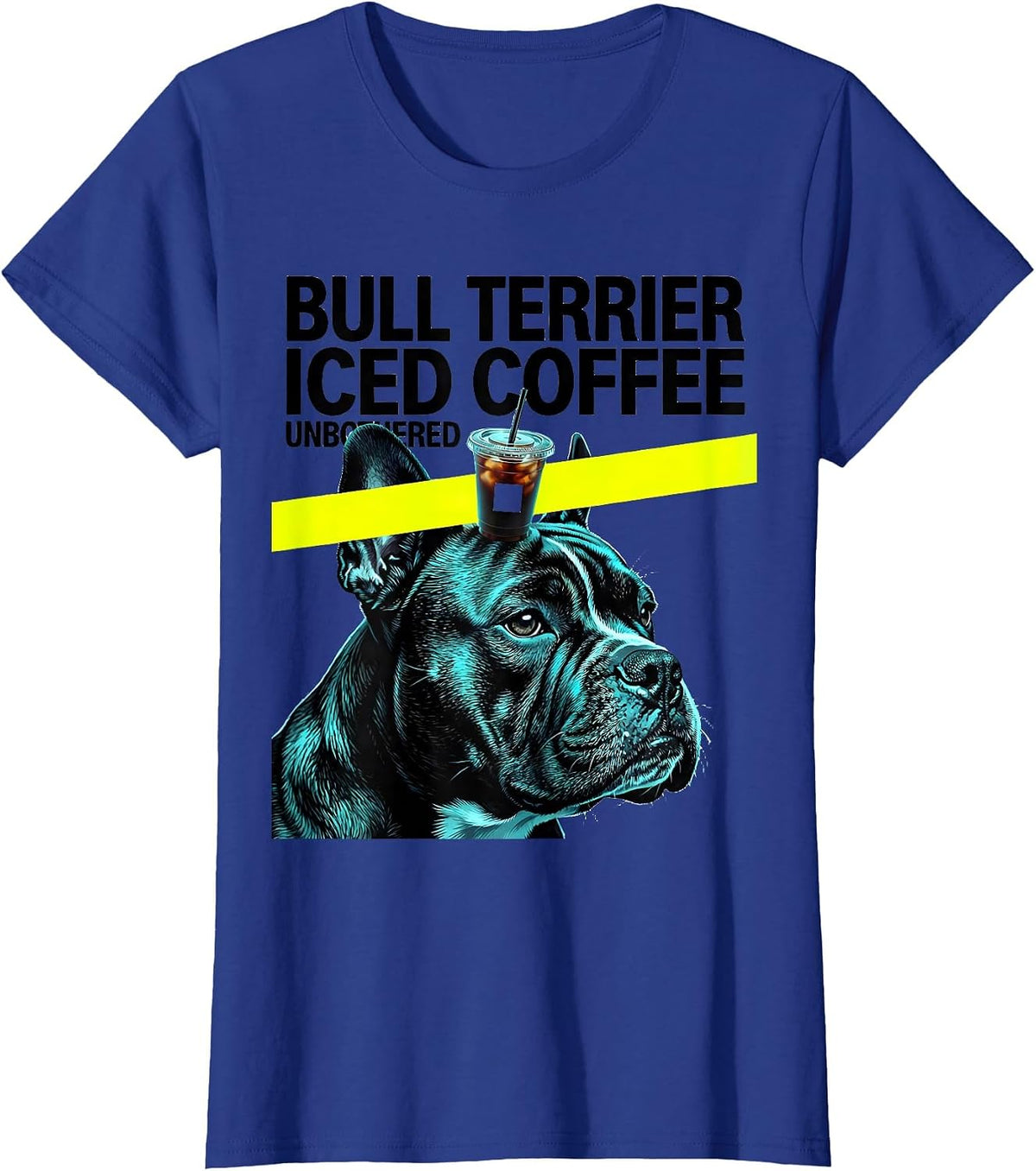 Women's Bull Terrier Iced Coffee Unbothered Funny Dog Lover Humor T-Shirt - Royal Blue