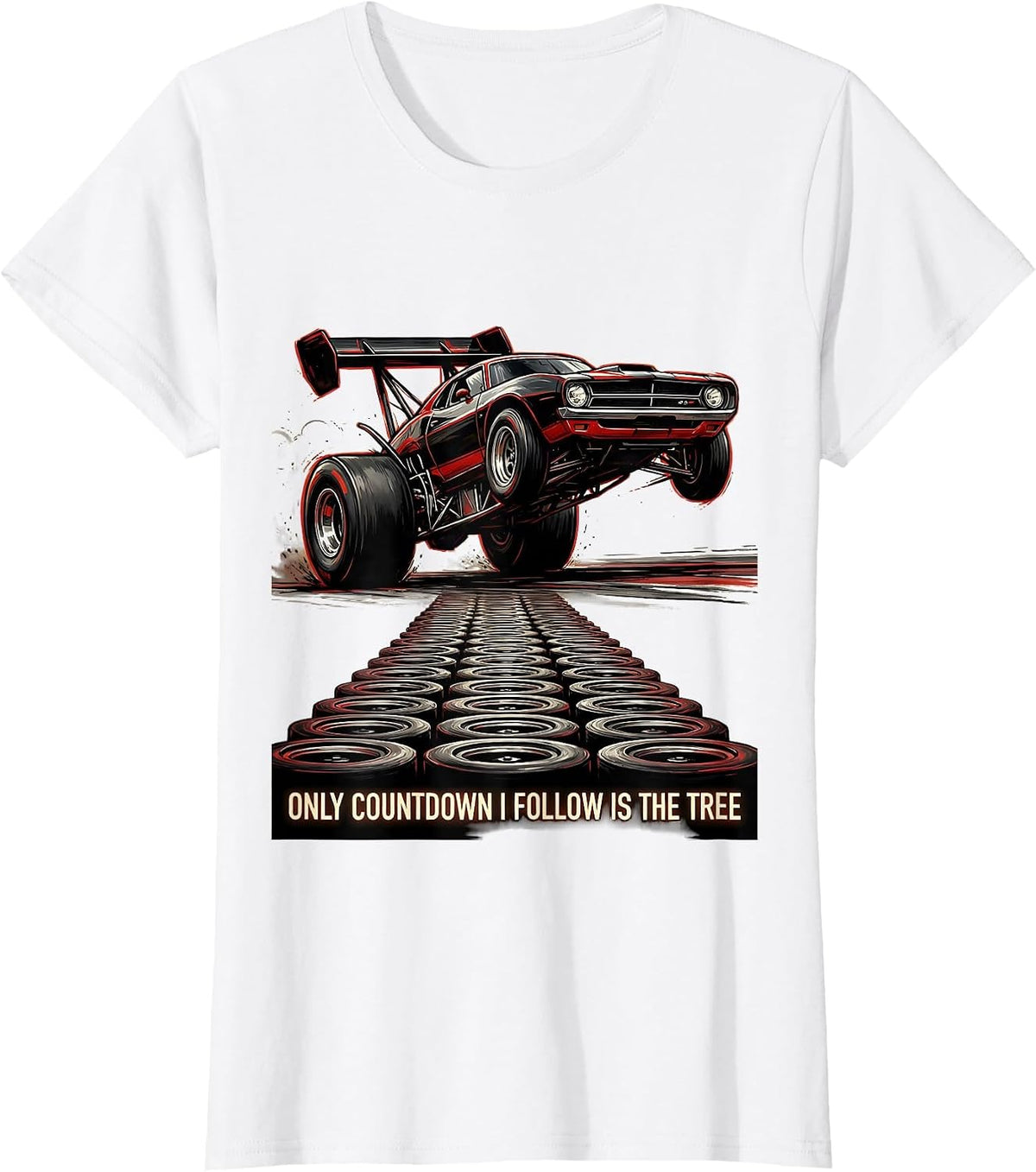 Only Countdown I Follow Is The Tree Funny RC Car Drag Racing T-Shirt - White