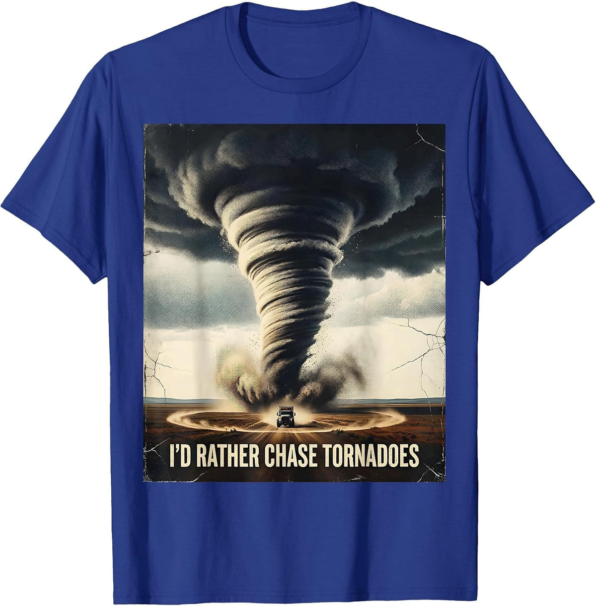 Men's I'd Rather Chase Tornadoes Distressed Storm Chaser T-Shirt - Royal Blue