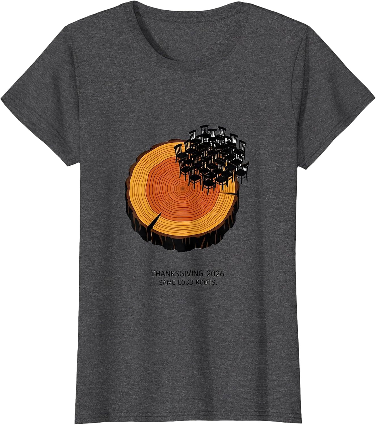 Women's Thanksgiving 2026 Same Loud Roots Family Crew T-Shirt - Dark Heather Grey