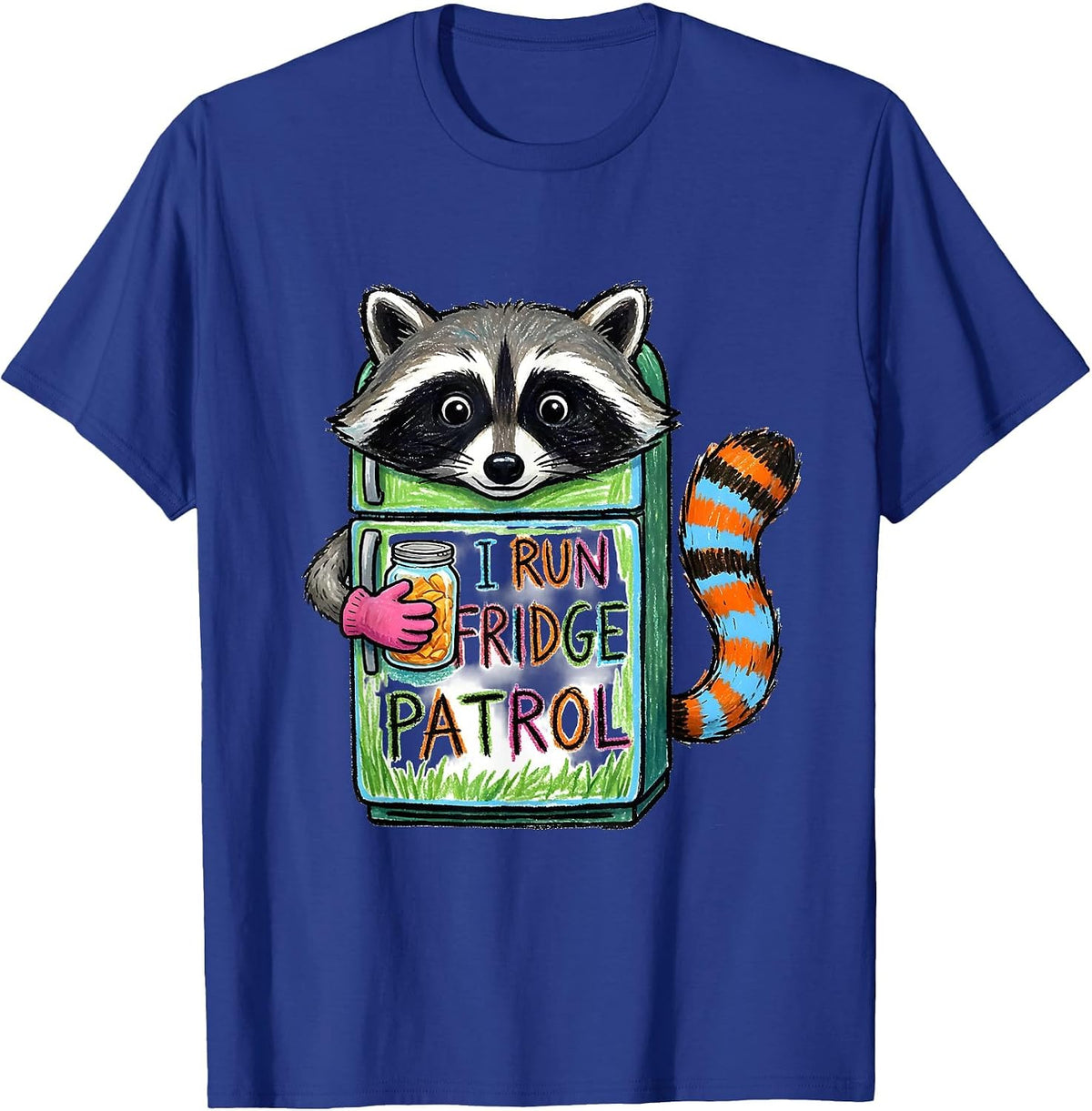 Men's I Run Fridge Patrol Funny Raccoon Trash Panda Meme Humor T-Shirt - Royal Blue