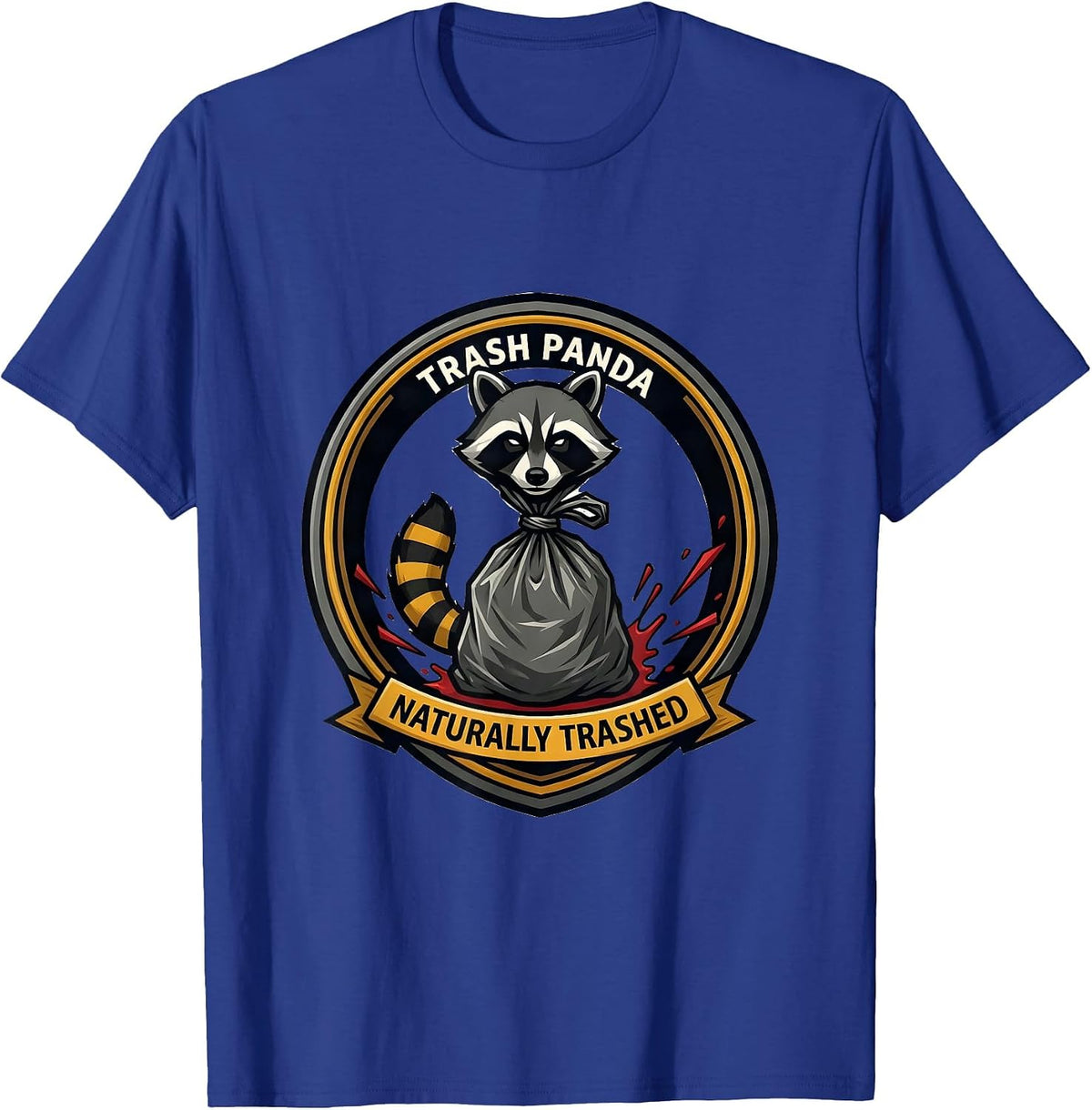 Men's Trash Panda Naturally Trashed Funny Raccoon Gag Gift T-Shirt - Royal Blue