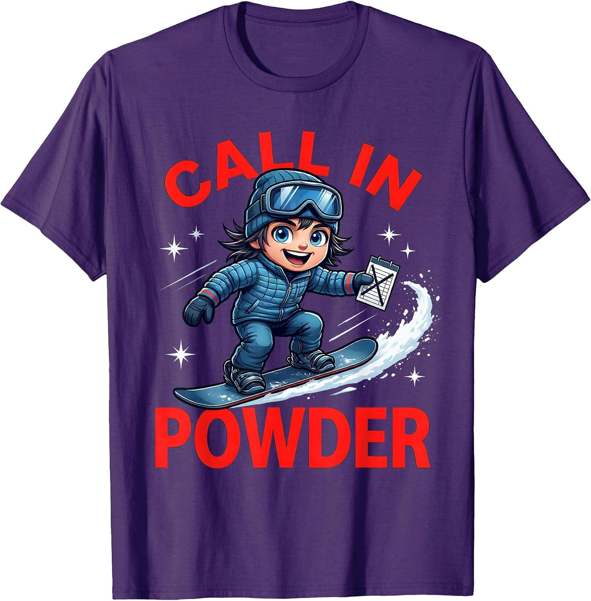 CALL IN POWDER Funny Snowboarder Ski Lover Winter Trip T-Shirt - Purple