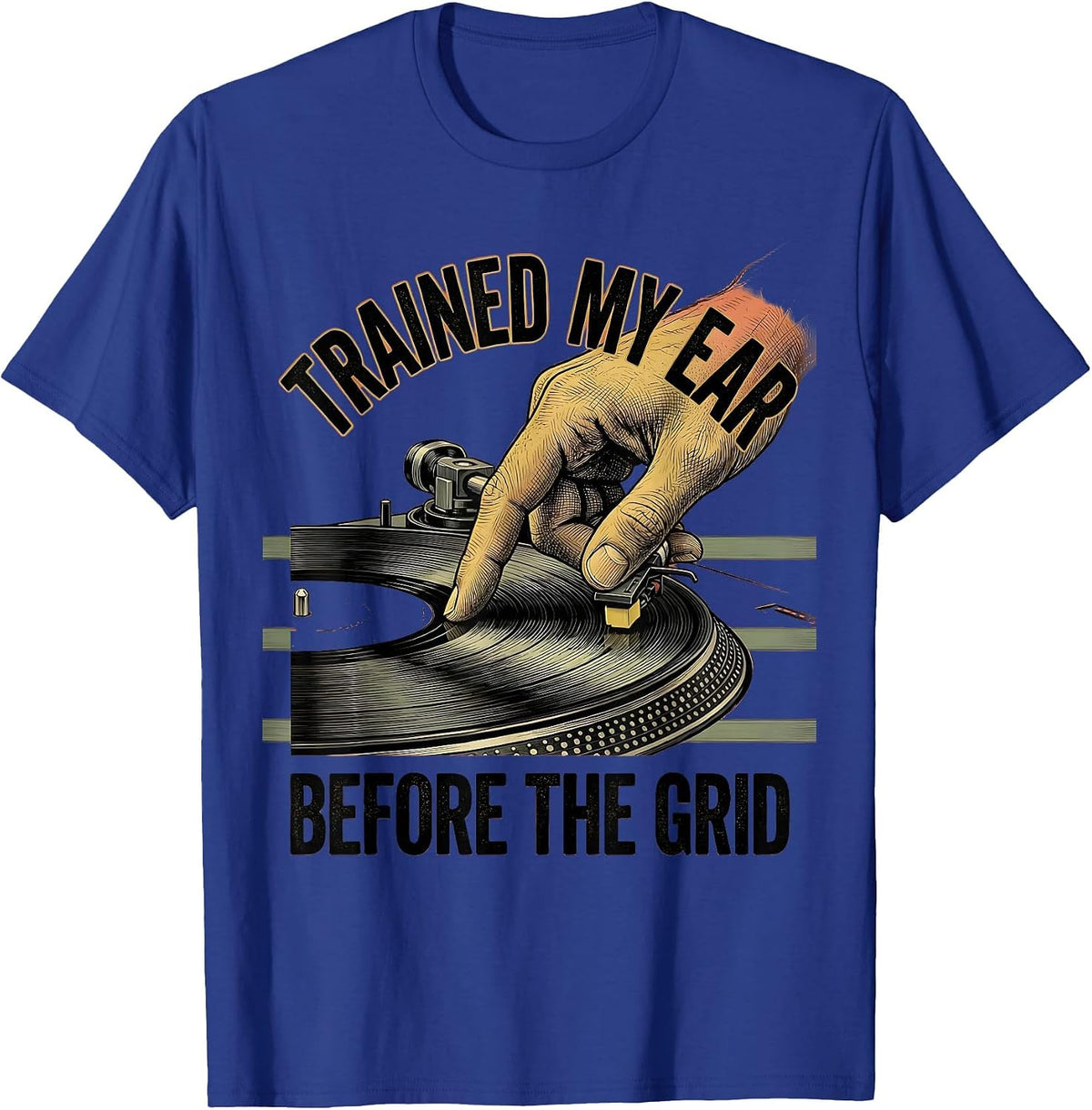Trained My Ear Before The Grid Funny DJ Gift Retro Music T-Shirt - Royal Blue