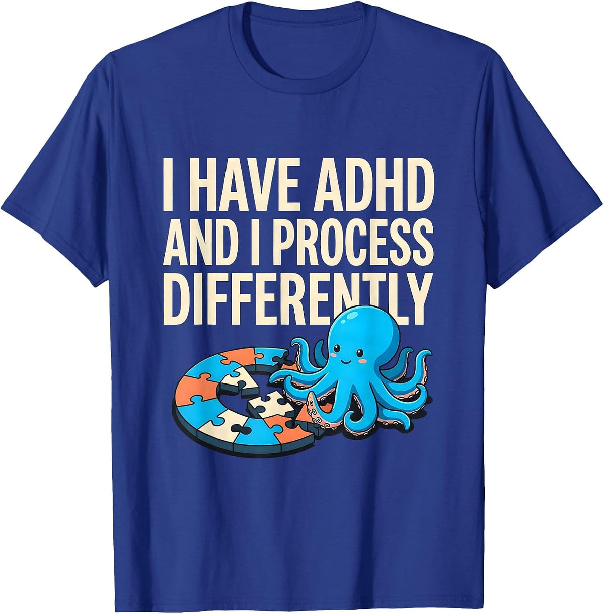 Men's I Have ADHD And I Process Differently Funny ADHD Awareness T-Shirt - Royal Blue