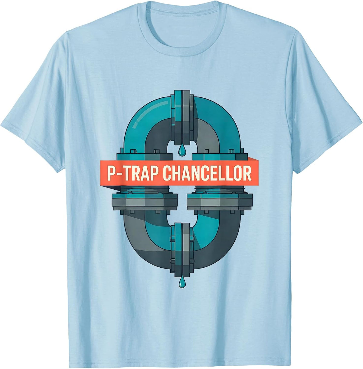 P-Trap Chancellor Funny Plumber Pipefitter Steamfitter Gift T-Shirt - Baby Blue