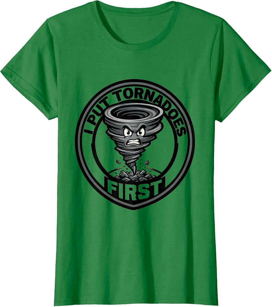 Women's I Put Tornadoes First Funny Storm Chaser Meteorology T-Shirt - Kelly Green