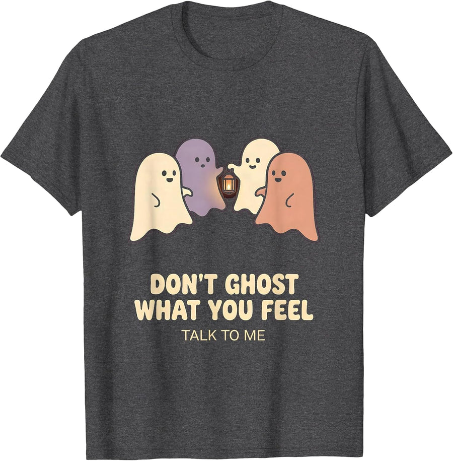 Men's Don't Ghost What You Feel Talk To Me Halloween Mental Health T-Shirt - Dark Heather Grey