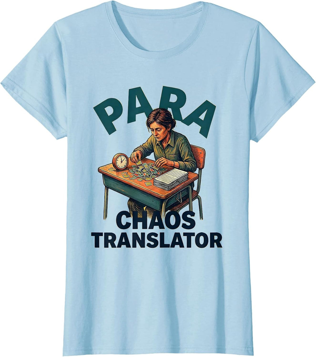 Para Chaos Translator Funny Paraprofessional Classroom T-Shirt - Baby Blue