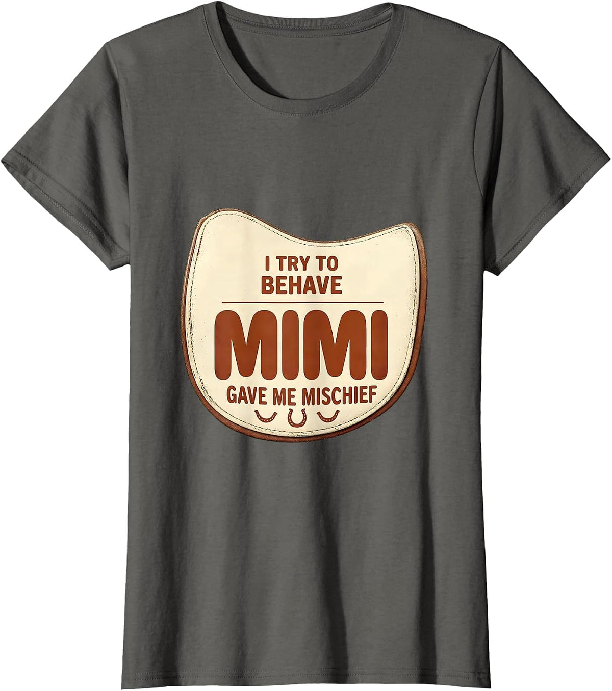 Women's I Try To Behave, Mimi Gave Me Mischief Vintage Funny T-Shirt - Asphalt Grey