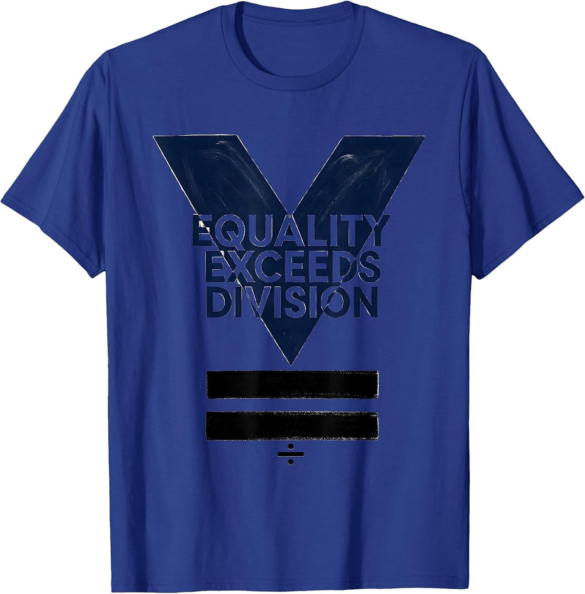 Equality Exceeds Division Bold Math Symbol Antiracism T-Shirt - Royal Blue